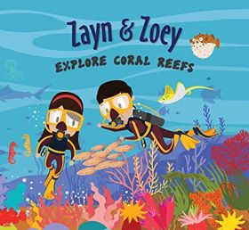Zayn and Zoey-Explore Coral Reefs