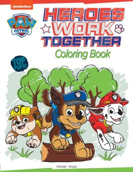 Wonderhouse-Heroes Work Together: Paw Patrol Coloring Book For Kids